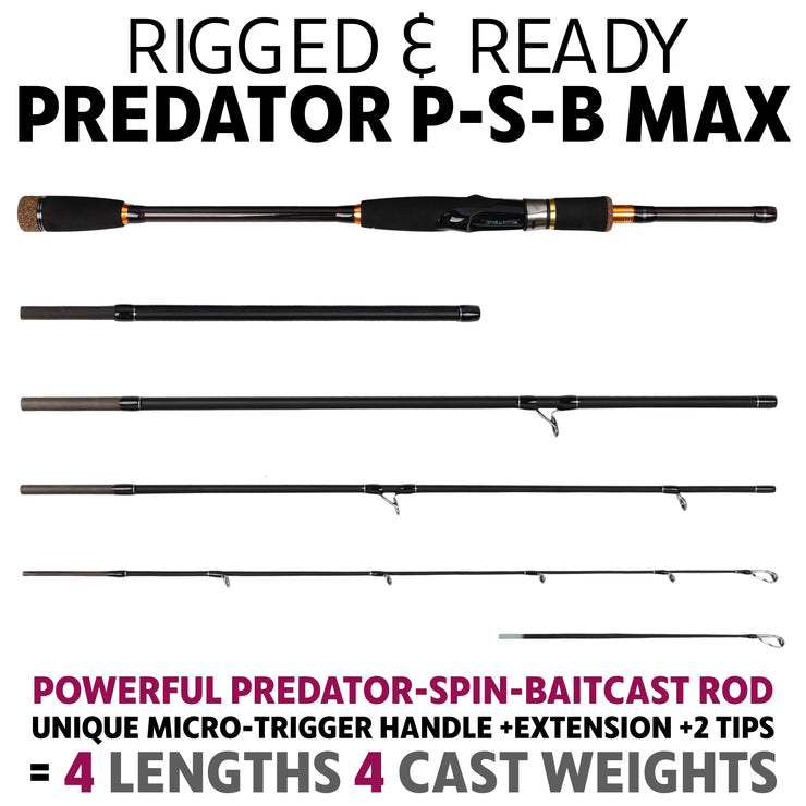 Predator P-S-B MAX. Unique Predator-Spin-Baitcast Powerful Rod +Micro Trigger +Extension +2 Tips =4 Lengths & Cast W